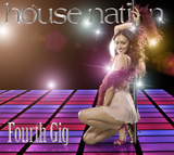 HOUSE NATION - Fourth Gig